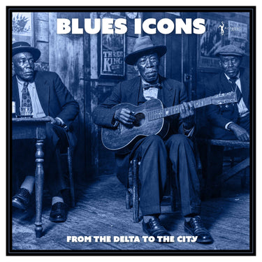 Various Artists - Blues Icons: From The Delta To The City [National Album Day 2026]